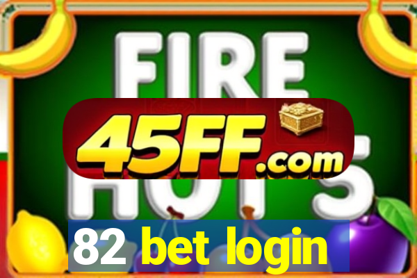 82 bet login